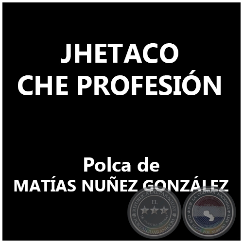 JHETACO CHE PROFESIN - Polca de MATAS NUEZ GONZLEZ